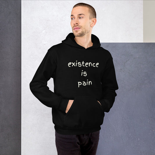 Unisex Hoodie | Existence is Pain - Better Outcomes